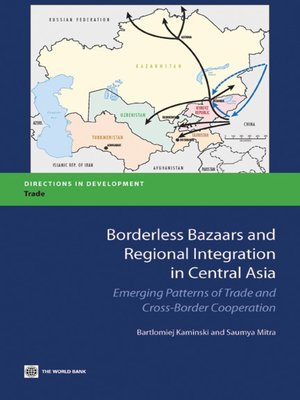 cover image of Borderless Bazaars and Regional Integration in Central Asia